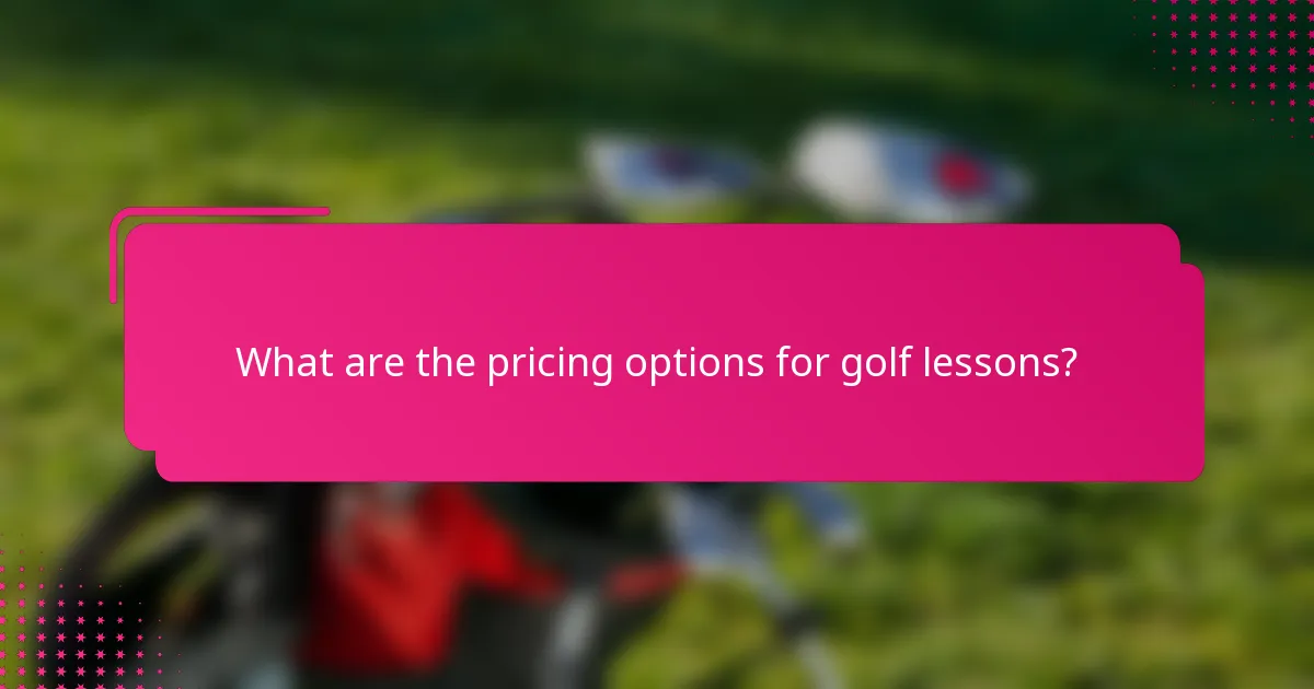What are the pricing options for golf lessons?